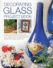 Decorating Glass Project Book (Paperback) - Michael Ball Photo