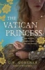 The Vatican Princess (Paperback) - CW Gortner Photo