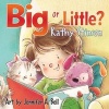 Big or Little? (Board book) - Kathy Stinson Photo