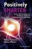 Positively Smarter - Science and Strategies for Increasing Happiness, Achievement, and Well-Being (Paperback) - Marcus Conyers Photo