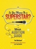 So You Wanna be a Superstar? - The Ultimate Audition Guide (Paperback) - Ted Michael Photo