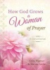 How God Grows a Woman of Prayer Journal - A Devotional (Hardcover) - Anita Higman Photo