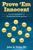 Prove 'em Innocent - The Art & Science of Workplace Investigations (Hardcover) - John A Velke III Photo