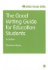 The Good Writing Guide for Education Students (Paperback, 3rd Revised edition) - Dominic Wyse Photo