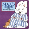 Max's Bedtime (Hardcover) - Rosemary Wells Photo