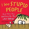 I See Stupid People - And They Are Getting On My Last Nerve! (Hardcover) - Cheryl Caldwell Photo