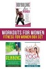 Workouts for Women - Fitness for Women: How to Build a Strong and Fit Female Body by Home Workout, Running, and Yoga (Paperback) - Linda H Harris Photo