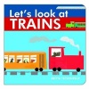 Let's Look at Trains (Board book) - Harriet Blackford Photo