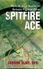 Spitfire Ace - My Life as a Battle of Britain Fighter Pilot (Paperback) - Gordon Olive Photo