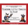 Teaching Little Fingers To Play - A Book For The Earliest Beginner (Paperback) - John Thompson Photo