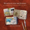 With Love for the Journey - Life Lessons from the Artist's Travel Journals (Paperback) - Lou Ann Granger Photo