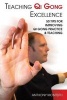 Teaching Qi Gong Excellence - 50 Tips for Improving Qi Gong Practice and Teaching (Paperback) - MR Anthony Monteith Photo