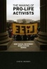 The Making of Pro-life Activists - How Social Movement Mobilization Works (Paperback) - Ziad W Munson Photo