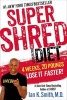 Super Shred the Big Results Diet - 4 Weeks 20 Pounds Lose it Faster! (Paperback) - Ian K Smith Photo