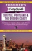 Frommer's Easyguide to Seattle, Portland and the Oregon Coast (Paperback) - Donald Olson Photo