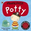 Pirate Pete's Potty: A Ladybird Potty Training Book (Board book) - Andrea Pinnington Photo