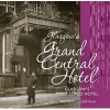 Glasgow's Grand Central Hotel - Glasgow's Most-loved Hotel (Paperback) - Jill Scott Photo