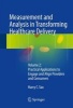 Measurement and Analysis in Transforming Healthcare Delivery, Volume 2 - Practical Applications to Engage and Align Providers and Consumers (Hardcover, 1st ed. 2017) - Harry C Sax Photo