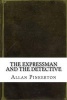 The Expressman and the Detective (Paperback) - Allan Pinkerton Photo