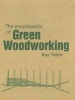 The Encyclopedia of Green Woodworking (Paperback, 2nd Revised edition) - Raymond Tabor Photo