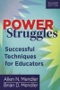 Power Struggles - Successful Techniques for Educators (Paperback, 2nd) - Allen N Mendler Photo