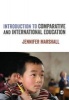 Introduction to Comparative and International Education (Paperback) - Jennifer Marshall Photo