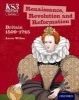 Key Stage 3 History by : Renaissance, Revolution and Reformation: Britain 1509-1745 Student Book (Paperback, 3rd Revised edition) - Aaron Wilkes Photo