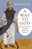 A Way to God - Thomas Merton's Creation Spiritual Journey (Paperback) - Matthew Fox Photo