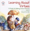 Learning about Virtues - A Guide to Making Good Choices (Paperback) - Juliette Garesche Dages Photo