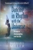 Dancing in Rhythm with the Universe - 10 Steps to Choreographing Your Best Life (Paperback) - Barbara Miller Photo