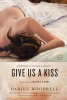 Give Us a Kiss (Paperback) - Daniel Woodrell Photo