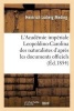 L'Academie Imperiale Leopoldino-Carolina Des Naturalistes - Documents Officiels Et Selon Les Renseignements de M. Nees D'Esenbeck Et de M. Le Chev. Neigebaur (French, Paperback) - Heinrich Ludwig Meding Photo