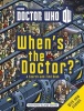 Doctor Who: When's the Doctor? (Paperback) - Jorge Santillan Photo