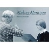 Making Musicians - A Personal History of the Britten-Pears School (Paperback) - Moira Bennett Photo