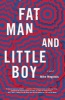 Fat Man and Little Boy (Paperback) - Mike Meginnis Photo