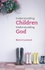 Understanding Children, Understanding God (Paperback) - Ronni Lamont Photo