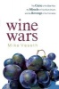 Wine Wars - The Curse of the Blue Nun, the Miracle of Two Buck Chuck, and the Revenge of the Terroirists (Paperback) - Mike Veseth Photo