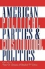 American Political Parties and Constitutional Politics (Paperback) - Peter W Schramm Photo