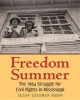 Freedom Summer - The 1964 Struggle for Civil Rights in Mississippi (Hardcover) - Susan Goldman Rubin Photo