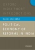 Political Economy of Reforms in India - Oxford India Short Introductions (Paperback, New) - Rahul Mukherji Photo