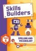 Skills Builders Spelling and Vocabulary Year 6 Pupil Book (Paperback, New edition) - Sarah Turner Photo