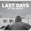 Last days of the Arctic (Hardcover, 2nd edition) - Ragnar Axelsson Photo