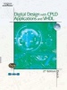 Digital Design with CPLD Applications and VHDL (Hardcover, 2nd Revised edition) - Robert K Dueck Photo