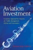 Aviation Investment - Economic Appraisal for Airports, Air Traffic Management, Airlines and Aeronautics (Hardcover, New Ed) - Doramas Jorge Calderon Photo