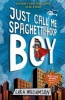 Just Call Me Spaghetti-Hoop Boy (Paperback) - Lara Williamson Photo