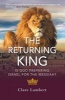 The Returning King - Is God Preparing Israel for the Messiah? (Paperback) - Clare Lambert Photo