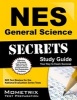 NES General Science Secrets Study Guide - NES Test Review for the National Evaluation Series Tests (Paperback) - Mometrix Media LLC Photo