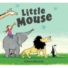 Little Mouse (Hardcover) - Alison Murray Photo