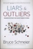 Liars and Outliers - Enabling the Trust That Society Needs to Thrive (Hardcover) - Bruce Schneier Photo