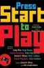 Press Start to Play (Paperback) - Daniel H Wilson Photo